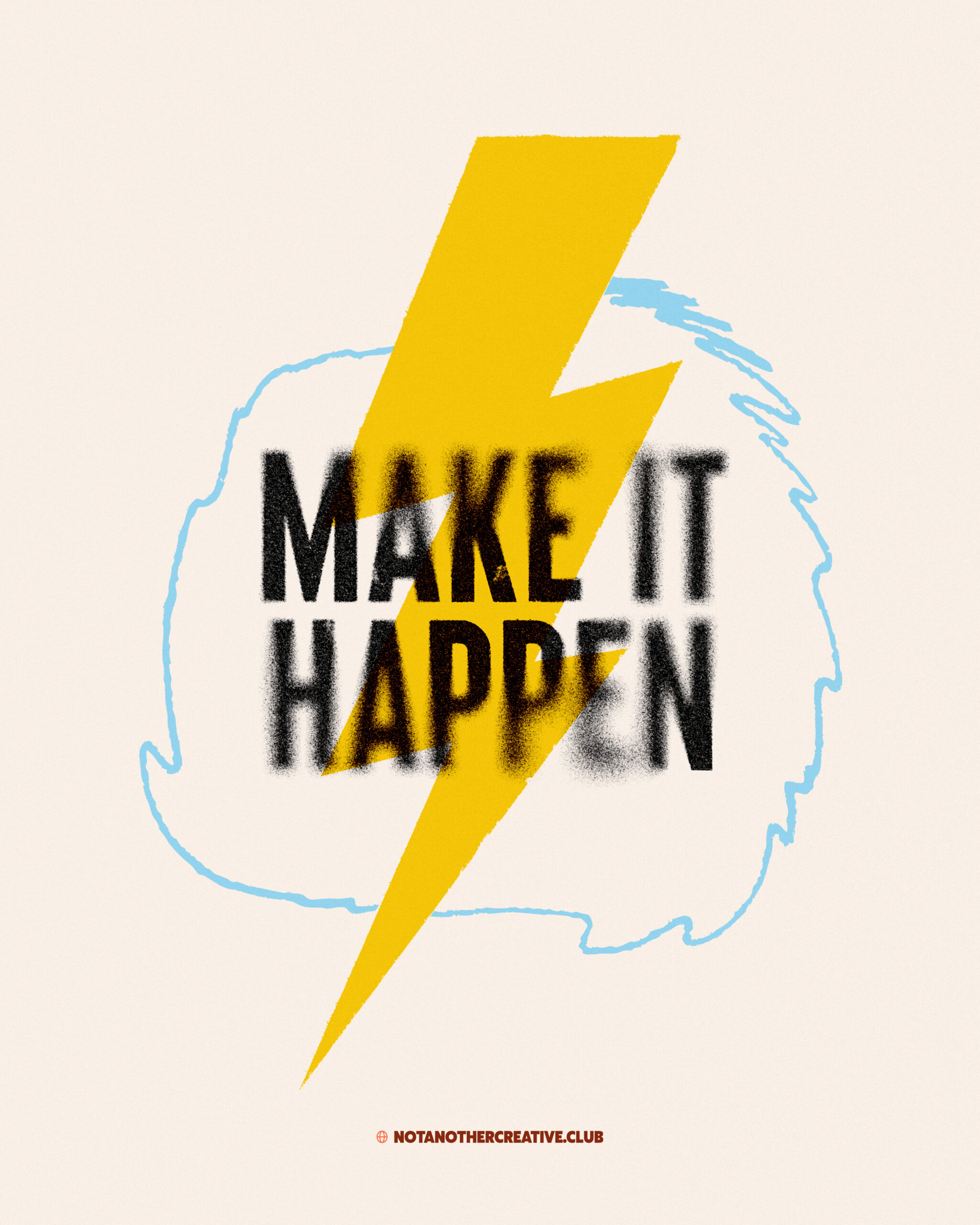 Make it happen.